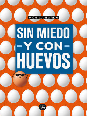 cover image of Sin miedo y con huevos